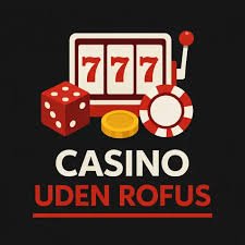 Casino Uden ROFUS Kampagner En Ny Æra for Spil Enthusiaster