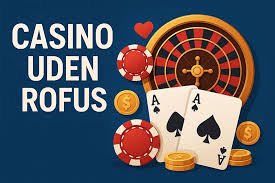 Casino uden ROFUS uden NemID - Spil Frit og Sjovt